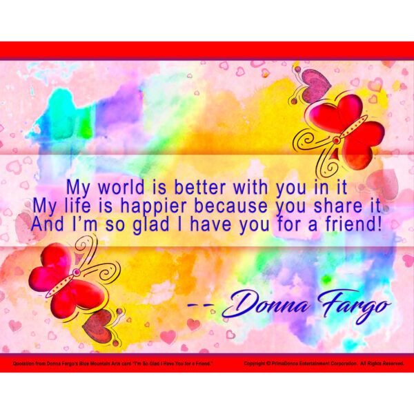 Donna Fargo 8x10 decorative print I’m So Glad I Have You for a Friend inspirational friendship gift
